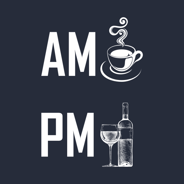 AM Coffee Lover, PM Wine Lover by JB's Design Store