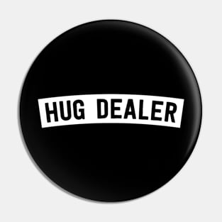 Hug Dealer Pin