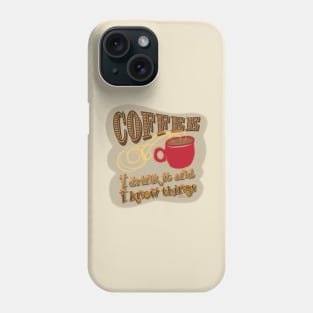 Coffee Drink It Phone Case