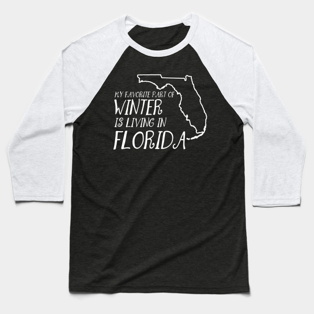 My Favorite Part Of Winter Is Living In Florida Funny Shirt