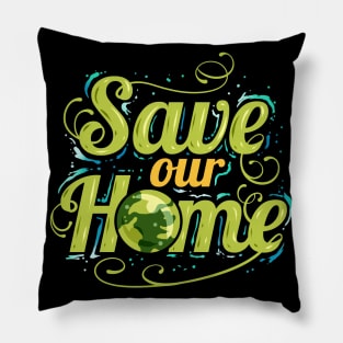 Logo Save Our Home For Earth Day Pillow