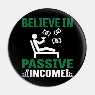 Believe In Passive Income Pin