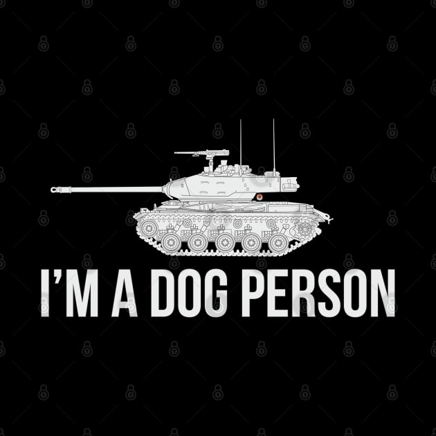 Im a dog person M41 Walker Bulldog by FAawRay