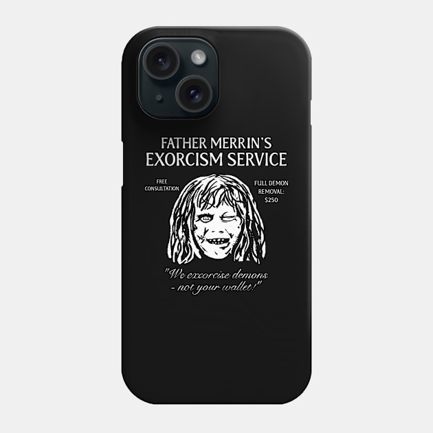 Exorcism Service Phone Case by bigbucketofguts