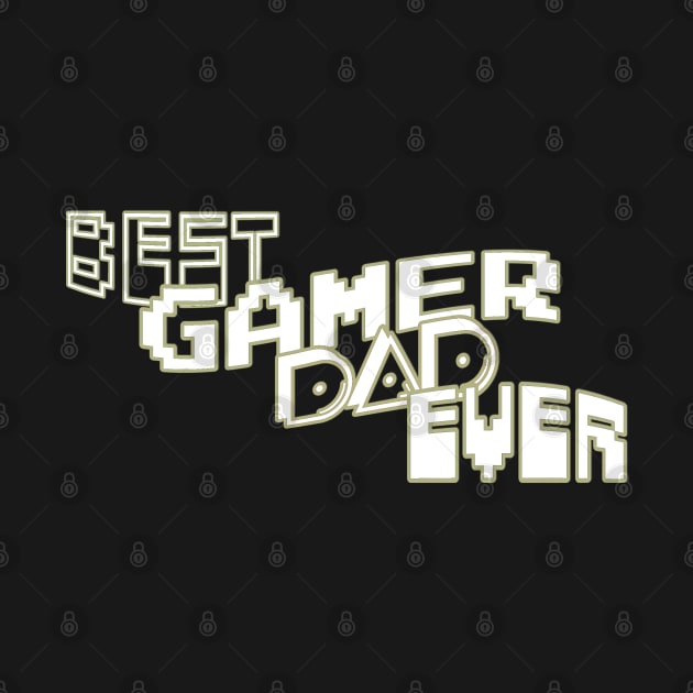 Best gamer dad ever by Sarcastic101