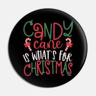 Candy Cane is Whats for Christmas-Christmas Pin