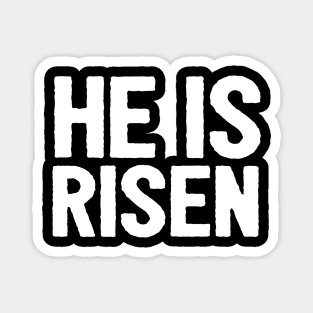 HE IS RISEN JESUS SHIRT- FUNNY CHRISTIAN GIFTS Magnet