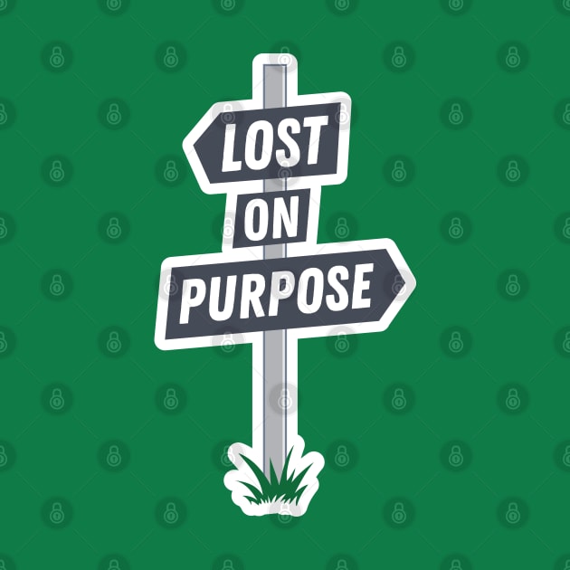 Lost on Purpose by sentinelsupplyco