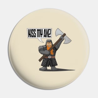 Kiss my Axe Pin