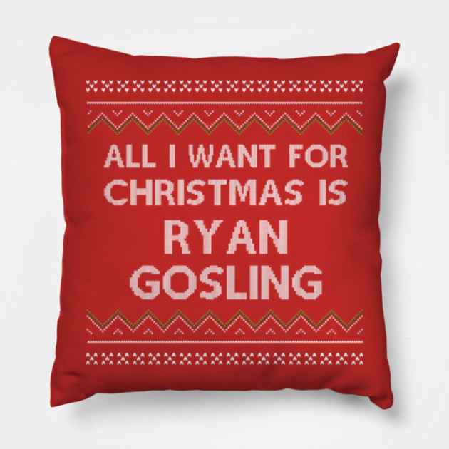 All I Want For Christmas Is Ryan Gosling Ugly Christmas Sweater