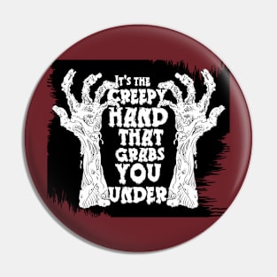 It's the creepy hand! Pin