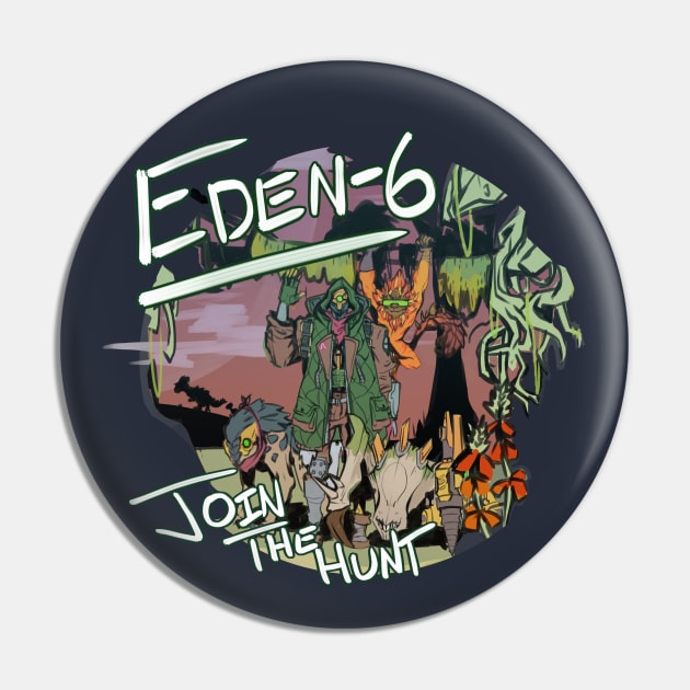 Eden-6: Join the Hunt Pin by SunShadow