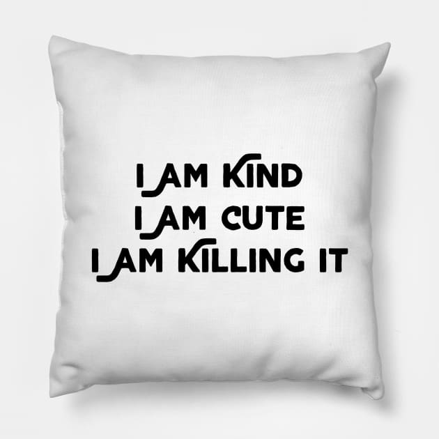 I Am Kind Pillow by Jitesh Kundra