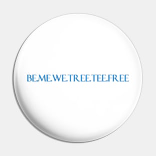 Be me tee free Pin