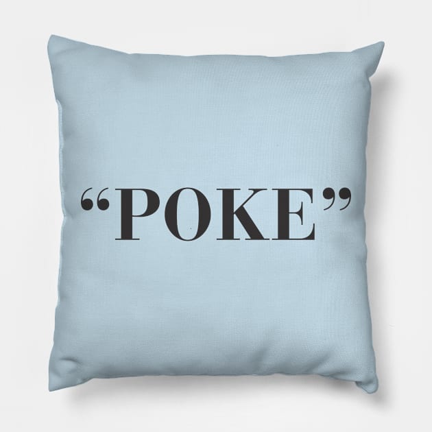 Poke me! Funny meme Pillow by Crazy Collective