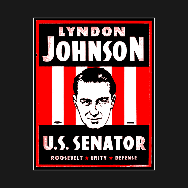 LYNDON JOHNSON U.S SENATOR by truthtopower