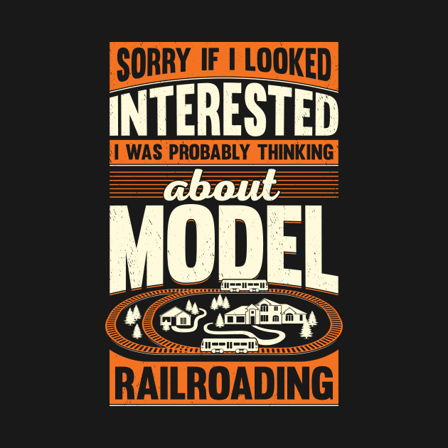 Funny Model Railroading Train Collector Gift by Dolde08