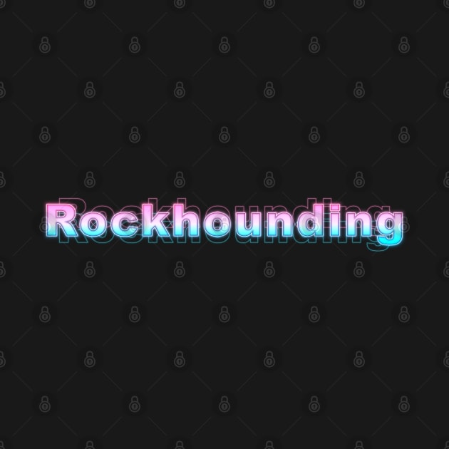 rockhounding by Sanzida Design