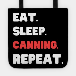 Eat Sleep Canning Repeat Tote