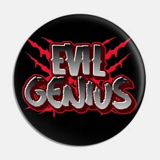 EVIL GENIUS Pin