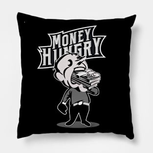 Money Hungry Pillow