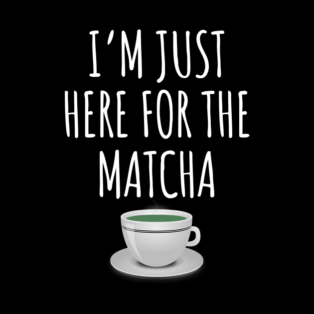 I'm just here for the matcha by LunaMay