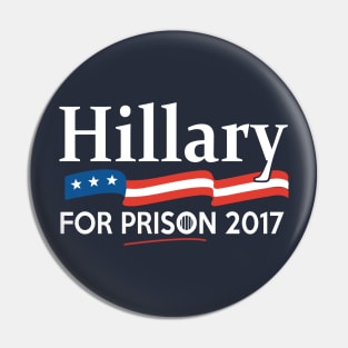 Hillary for Prison 2017 Pin