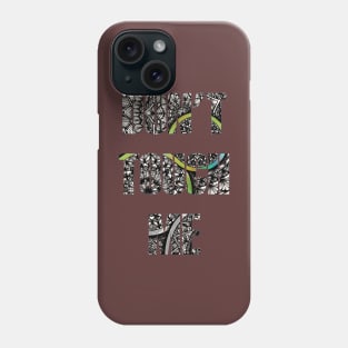 keep away Phone Case