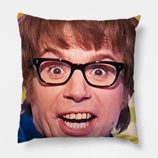 Austin Powers DO I MAKE YOU RANDY BABY?! Pillow