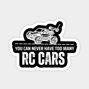 "You Can Never Have Too Many RC Cars" Stylish Remote Control Cars Tee Magnet