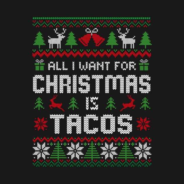 All I Want For Christmas is Tacos by TheDesignDepot