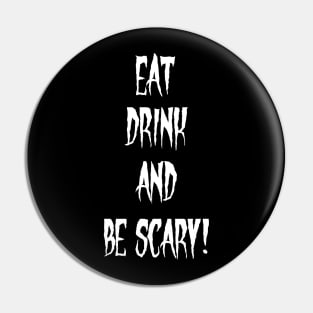 Eat, Drink, Scare! Pin