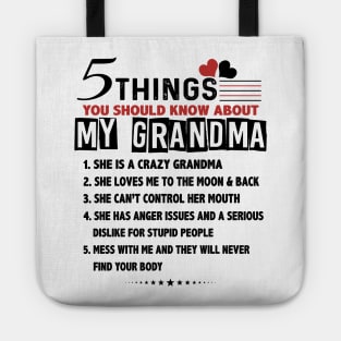 5 Things You Should Know About My Grandma She Is A Crazy Grandma Shirt Tote