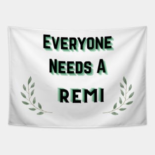 Remi Name Design Everyone Needs A Remi Tapestry