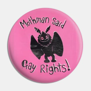 Mothman said gay rights- pink version Pin