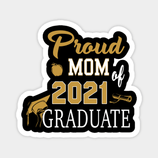 Proud Mom of a 2021 Graduate Magnet