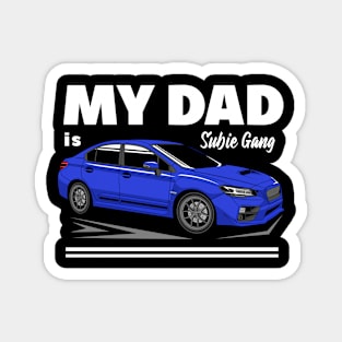 My dad is subie gang Magnet