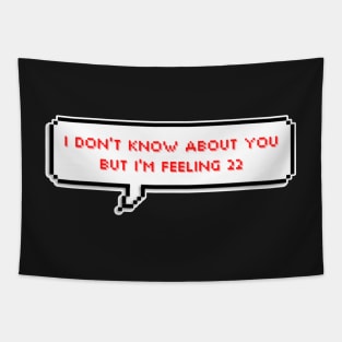 I don't know about you, but I'm feeling 22 - Taylor Swift Tapestry