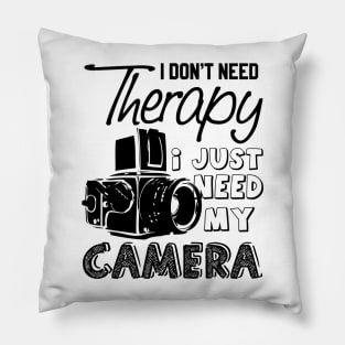 I just need my camera Pillow