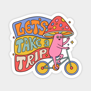 LET'S TAKE A TRIP Magnet