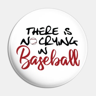 No Crying in Baseball Pin