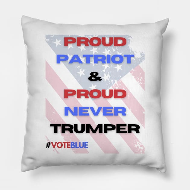 Proud Patriot and Proud Never Trumper Pillow by Doodle and Things