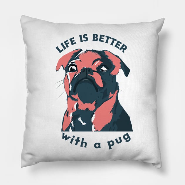 Life is better with a pug Pillow by Cectees