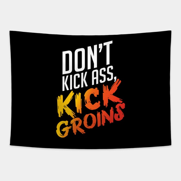 Kick Ass Kick Groins Tapestry by polliadesign