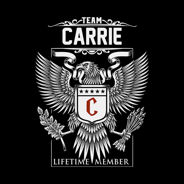 Team Carrie Lifetime Member | Carrie First Name, Carrie Family Name, Carrie Surname by WiseCookoPTvo