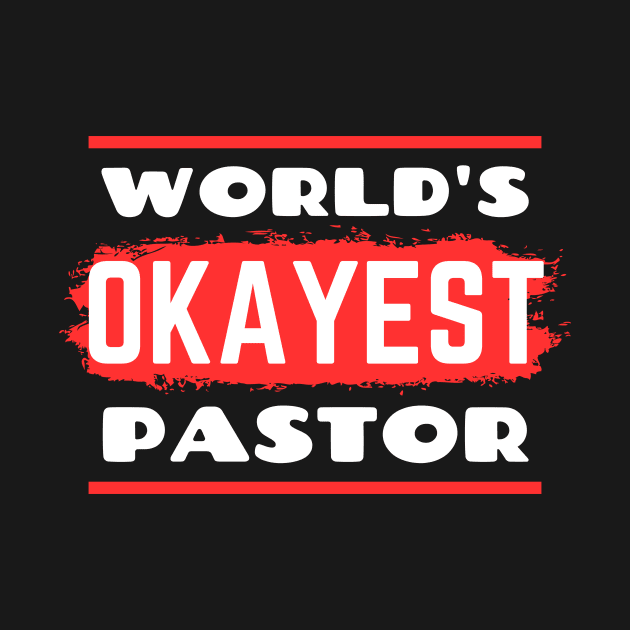 World's Okayest Pastor | Funny Pastor by All Things Gospel