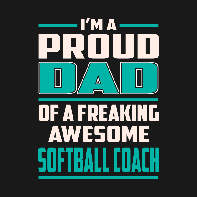Proud DAD Softball Coach by Rento