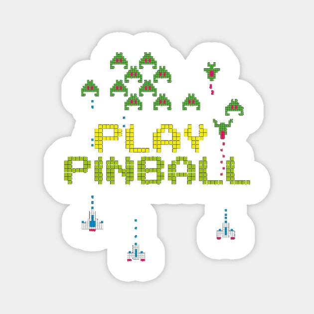 Arcade Play Pinball Magnet by Uwantmytees