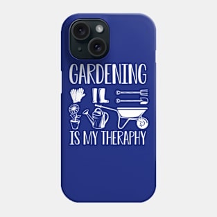 Funny Gardening Gift Gardening Is My Therapy Phone Case