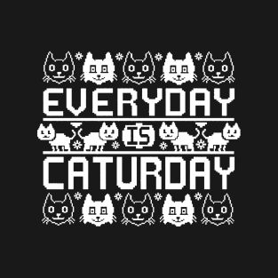 everyday is caturday hoho T-Shirt